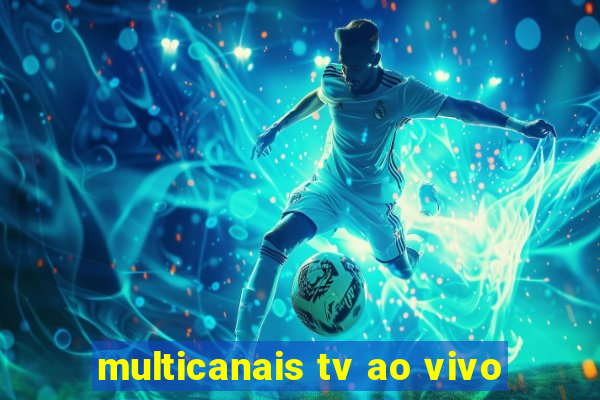 multicanais tv ao vivo